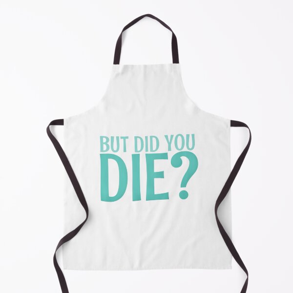 Item preview, But did you die? designed and sold by Anatomical Garden.