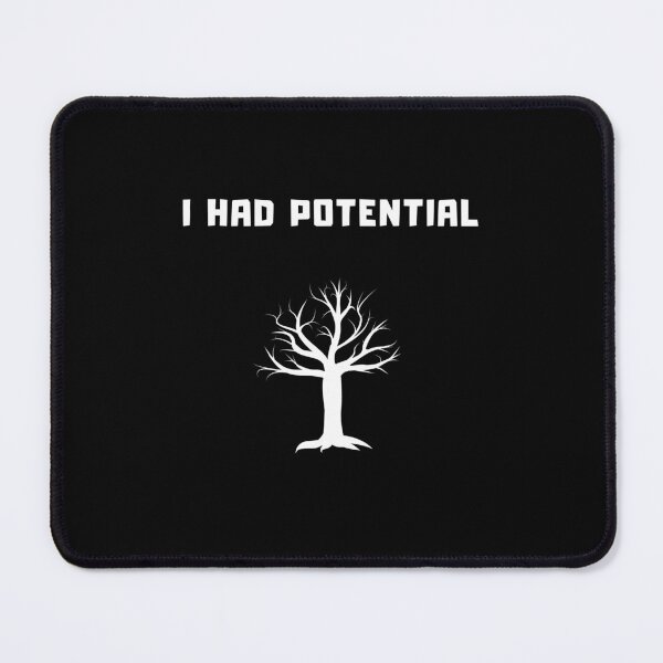 Item preview, I Had Potential – Dead Tree Meme Minimalist Design designed and sold by CyrilloArt.