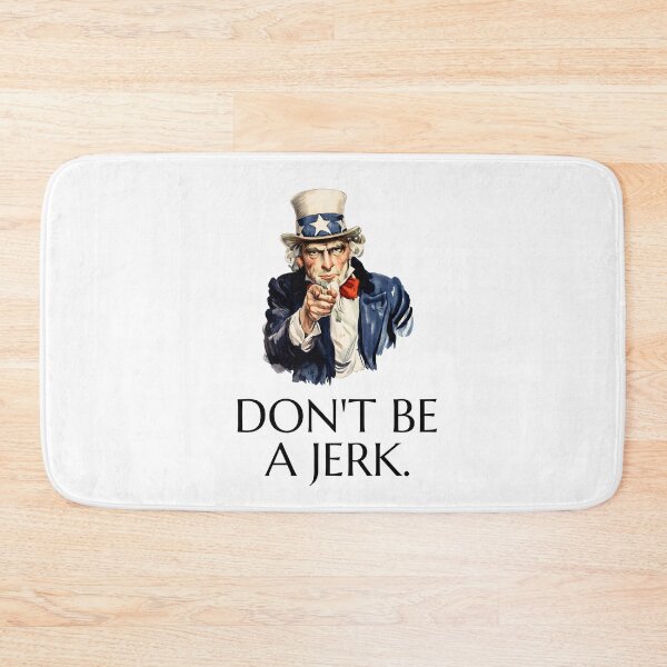 Item preview, Uncle Sam says Don't Be a Jerk designed and sold by The Sporty Nerd.