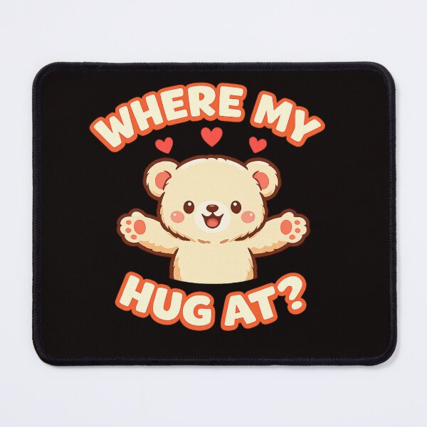 Item preview, “Where My Hug At?” teddy bear design designed and sold by FrameFlow.