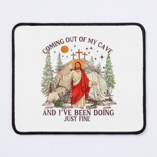 Item preview, Coming Out Of My Cave And I've Been Doing Just Fine designed and sold by tierryrincones.