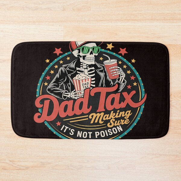 Item preview, Dad Tax Making Sure It'S Not Poison Funny Fathers Day designed and sold by NoteworApparel.