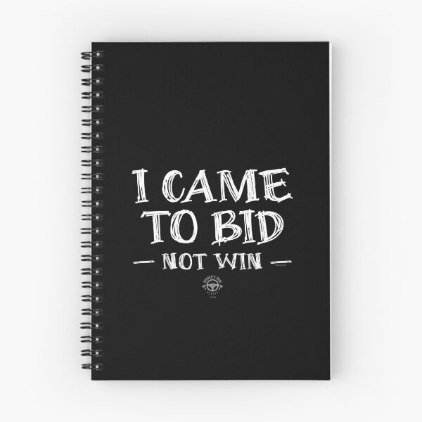 Item preview, I Came to Bid, Not Win – Auction Humor designed and sold by Automotive Art by Greg.