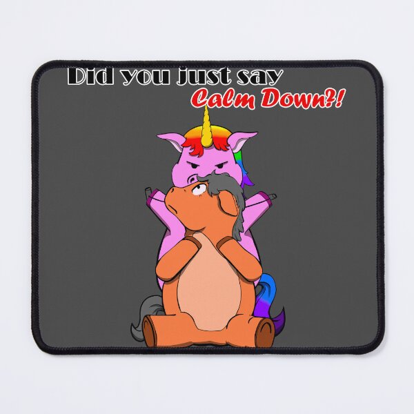 Item preview, Don't Say Calm Down - Threatening Unicorn designed and sold by Batmantis275.