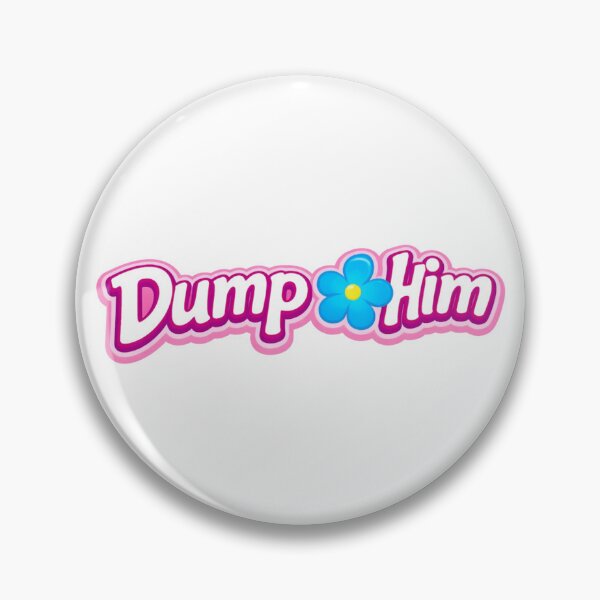 Item preview, Dump Him designed and sold by justsumgoodies.