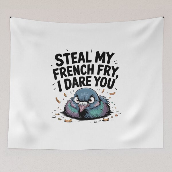 Item preview, Steal My French Fry - I Dare You - Funny Pigeon Meme designed and sold by CoastalEmp.