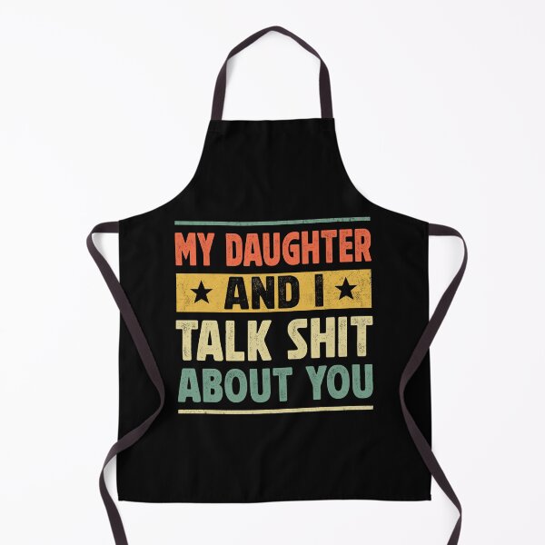 Item preview, My Daughter and I Talk Shit About You Funny Gift for Mom Dad designed and sold by Inspirational Messages .