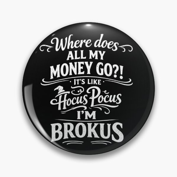 Item preview, Hocus Pocus I'm Brokus Funny Money Joke Shirt designed and sold by ViralByDesign.