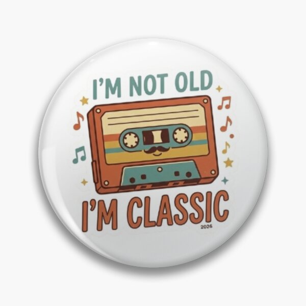 Item preview, I'm Not Old I'm Classic  designed and sold by Shivam Arora.