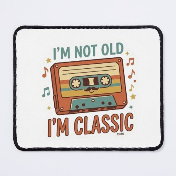 Item preview, I'm Not Old I'm Classic designed and sold by Shivam Arora.