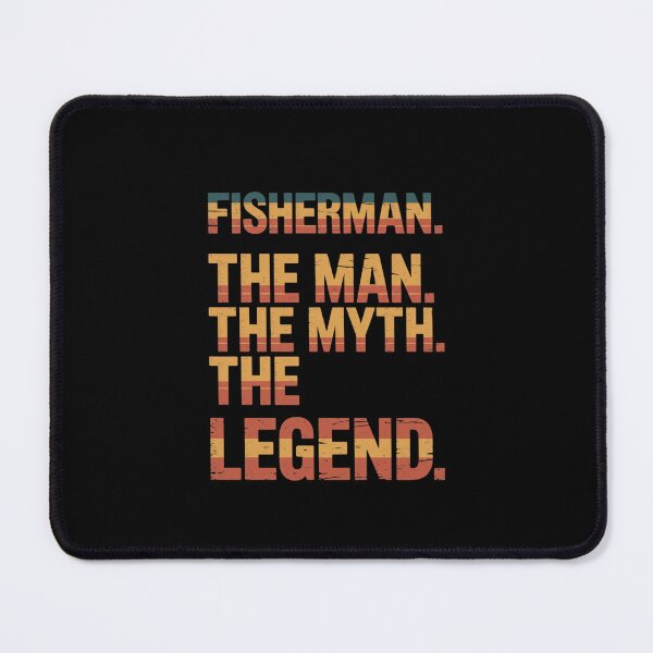 Item preview, Fisherman. The Man. The Myth. The Legend. Angler Enthusiast Gift designed and sold by CORJIDOG-ART.