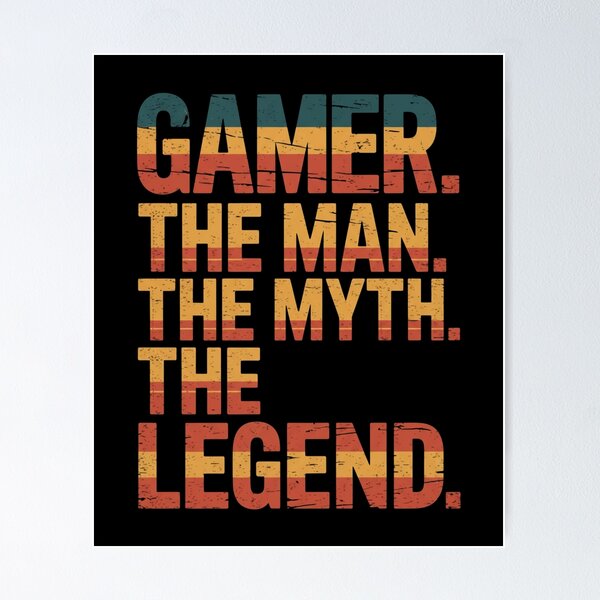 Item preview, Gamer. The Man. The Myth. The Legend. Gaming Male Player designed and sold by CORJIDOG-ART.