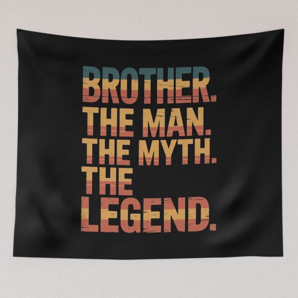 Item preview, Brother. The Man. The Myth. The Legend. Family Sibling Appreciation Brother Gift designed and sold by CORJIDOG-ART.