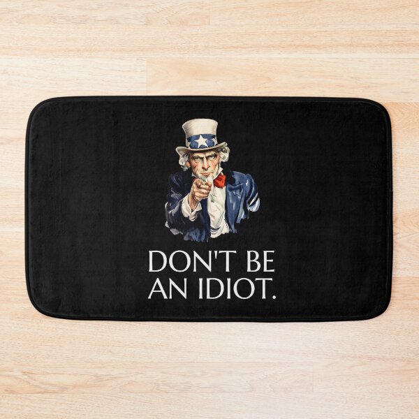 Item preview, Uncle Sam says Don't Be an Idiot designed and sold by The Sporty Nerd.