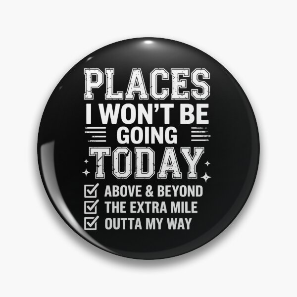 Item preview, Retro Funny Places I Won't Be Going Today Above & Beyond designed and sold by ZACK ART.