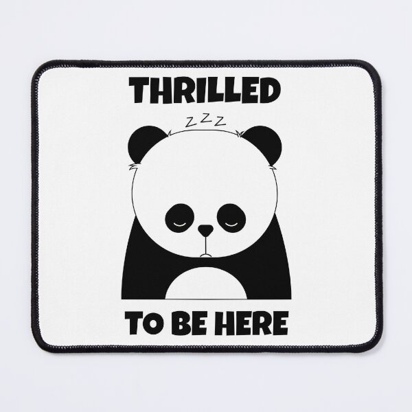 Item preview, Thrilled to Be Here -- sarcastic humor designed and sold by The Sporty Nerd.