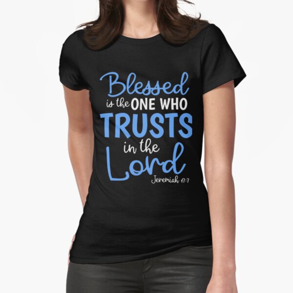 Blessed is the one Jer 17:7 Christian Men T-Shirt – Zaiyon Cloudmart