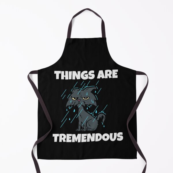 Item preview, Things Are Tremendous -- sarcastic humor designed and sold by The Sporty Nerd.