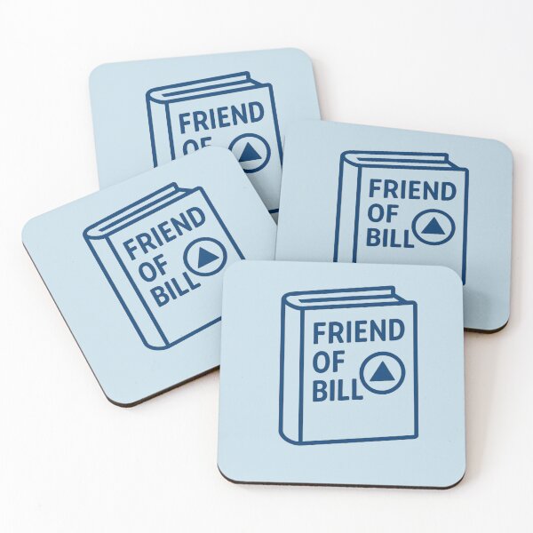 Item preview, Friend of Bill designed and sold by PrimaryPurposePrints.