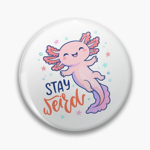 Item preview, Stay Weird, Cute Cartoon Axolotl With Fluffy Pink External Gills designed and sold by graphic-genie.