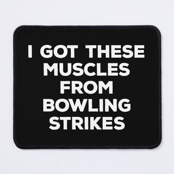 Item preview, I Got These Muscles From Bowling Strikes - Bowler Funny Pun designed and sold by kalyaidriza.