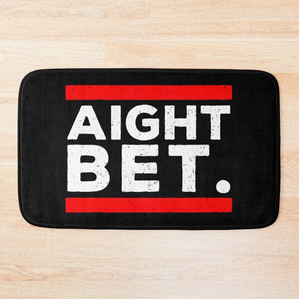 Item preview, Aight Bet - Funny Hip Hop Slang designed and sold by kalyaidriza.