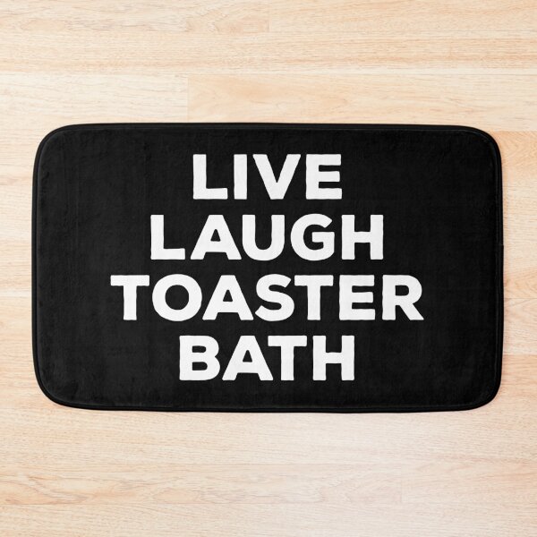 Item preview, Live Laugh Toaster Bath designed and sold by kalyaidriza.