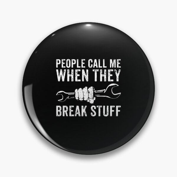 Item preview, People Call Me When They Break Stuff - Funny Mechanic Car Auto designed and sold by karnikavoriz.