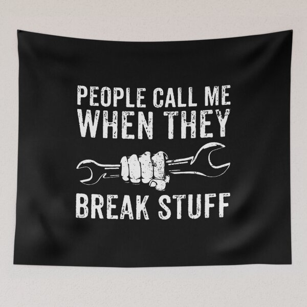 Item preview, People Call Me When They Break Stuff - Funny Mechanic Car Auto designed and sold by karnikavoriz.