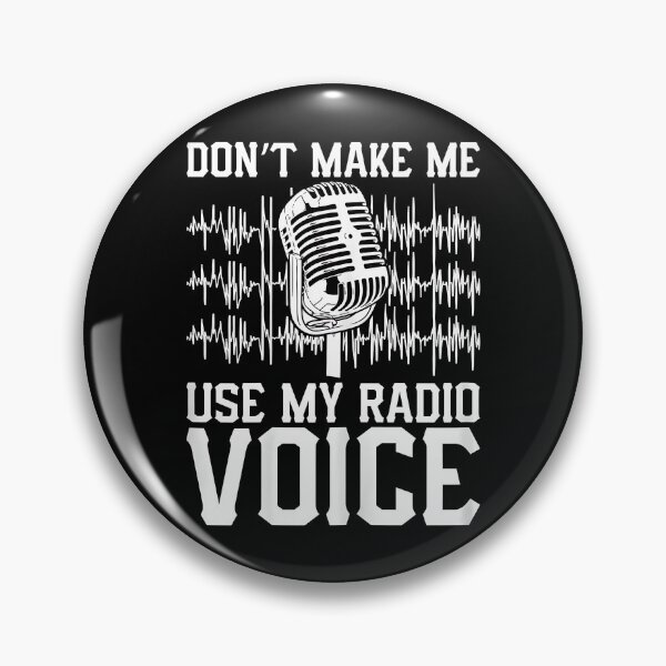 Item preview, Funny Radio Lover Sarcasm, Don't Make Me Use My Radio Voice designed and sold by Cheesymatiion.