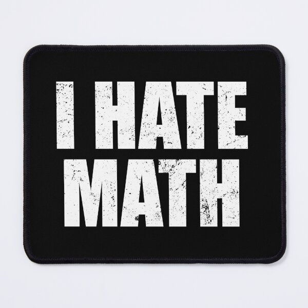 Item preview, I Hate Math designed and sold by kavitasyavera.