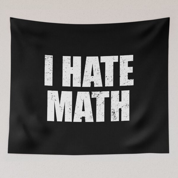 Item preview, I Hate Math designed and sold by kavitasyavera.