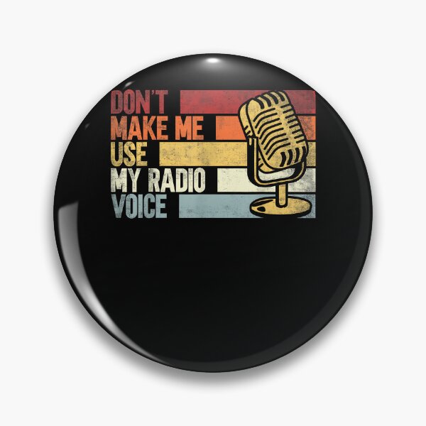 Item preview, Don't Make Me Use My Radio Voice. Funny Humorous Radio lover designed and sold by Cheesymatiion.