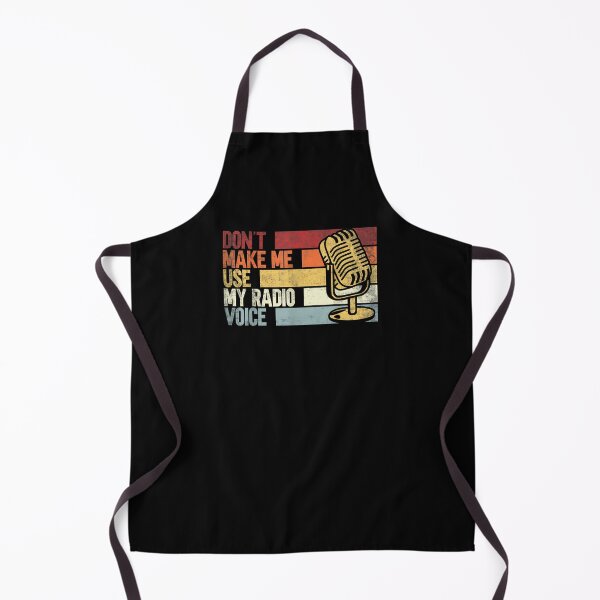 Item preview, Don't Make Me Use My Radio Voice. Funny Humorous Radio lover designed and sold by Cheesymatiion.