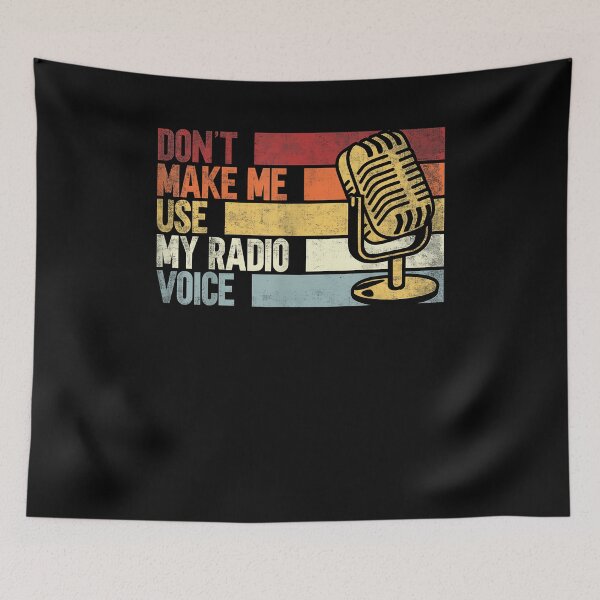 Item preview, Don't Make Me Use My Radio Voice. Funny Humorous Radio lover designed and sold by Cheesymatiion.