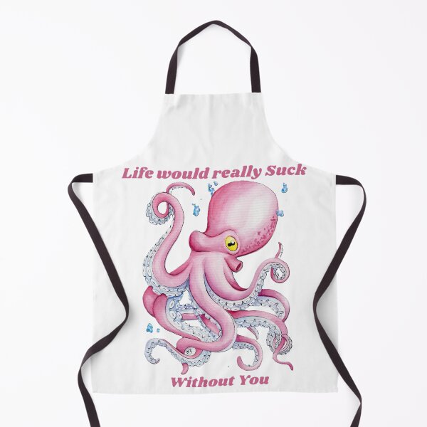 Item preview, Life would really suck without you Octopus designed and sold by HBOriginalsArt.