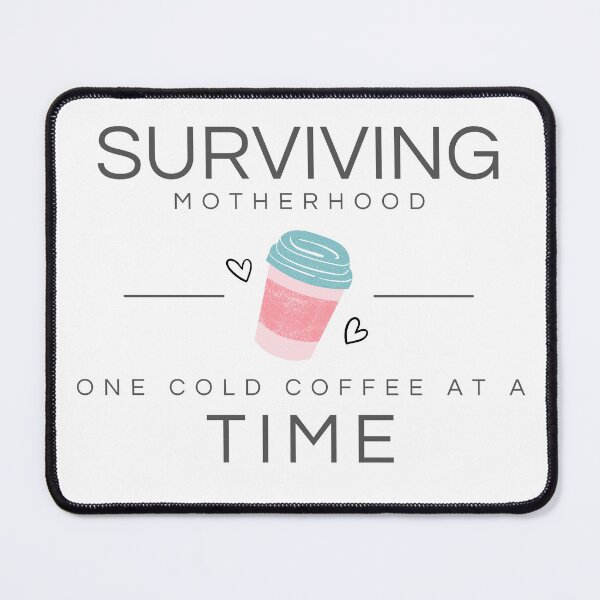 Item preview, Surviving Motherhood One Cold Coffee At A Time Busy Mama designed and sold by everydayplay108.