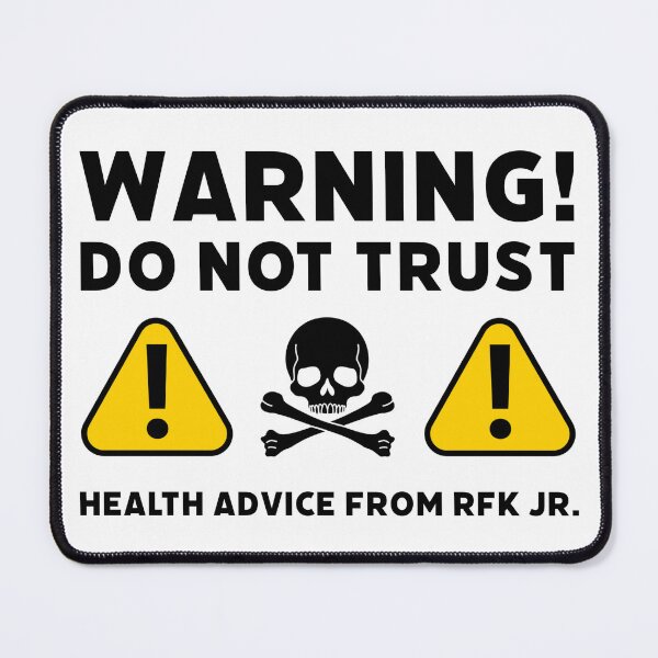 Item preview, Warning! Do not trust health advice from RFK Jr. designed and sold by Rachel the Artist .