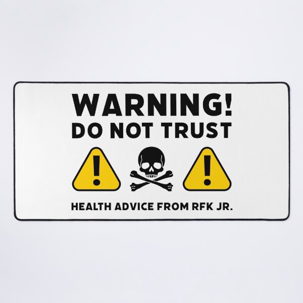 Item preview, Warning! Do not trust health advice from RFK Jr. designed and sold by Rachel the Artist .