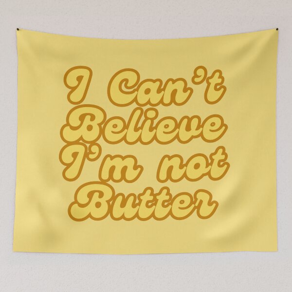 Item preview, I Can't Believe I'm Not Butter designed and sold by justsumgoodies.