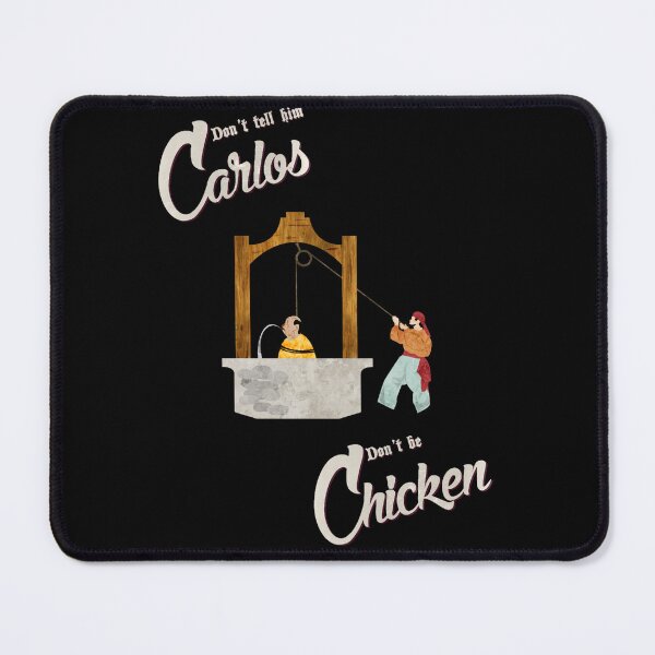 Item preview, don't tell him carlos don't be chicken designed and sold by M-AbdelRahman.