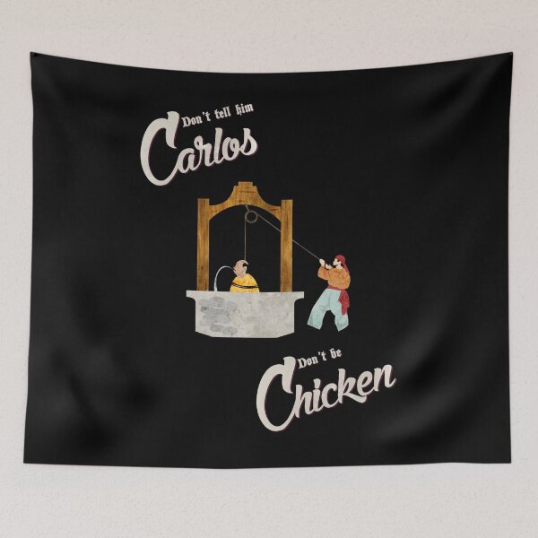 Item preview, don't tell him carlos don't be chicken designed and sold by M-AbdelRahman.