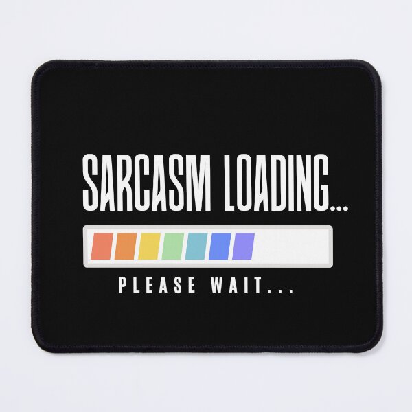 Item preview, Sarcasm Loading – Funny Sarcastic Humor Design designed and sold by CreatiWorks.