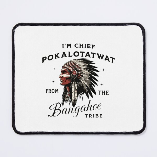 Item preview, I'm Chief Pokalotatwat  designed and sold by wondamiller.