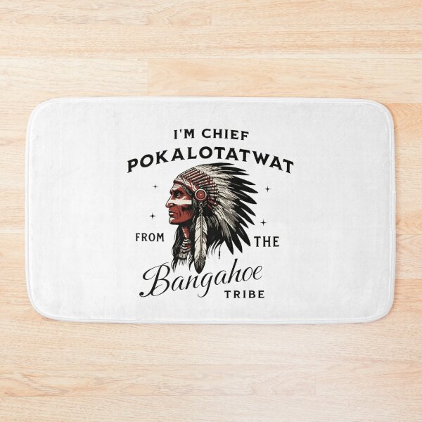 Item preview, I'm Chief Pokalotatwat  designed and sold by wondamiller.