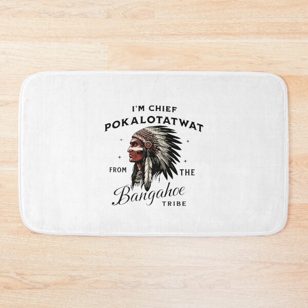 Item preview, I'm Chief Pokalotatwat  designed and sold by amandasherien.