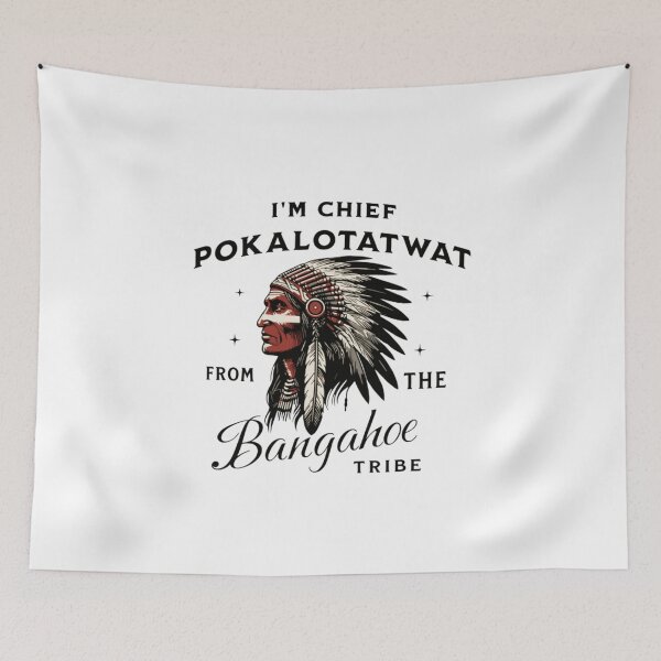 Item preview, I'm Chief Pokalotatwat  designed and sold by lisarowe47.