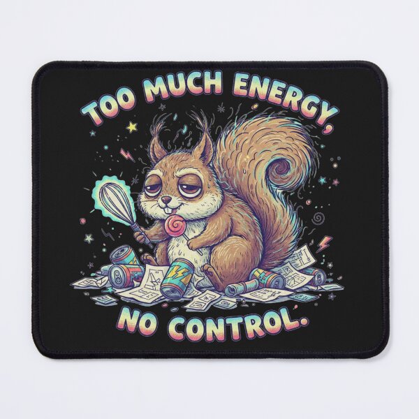 Item preview, Too Much Energy - Chaotic and Funny Squirrel designed and sold by EsenciaZen.