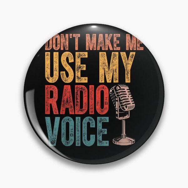 Item preview, Funny Radio Voice Don't Make Me Use My Radio Voice designed and sold by Goleon12.
