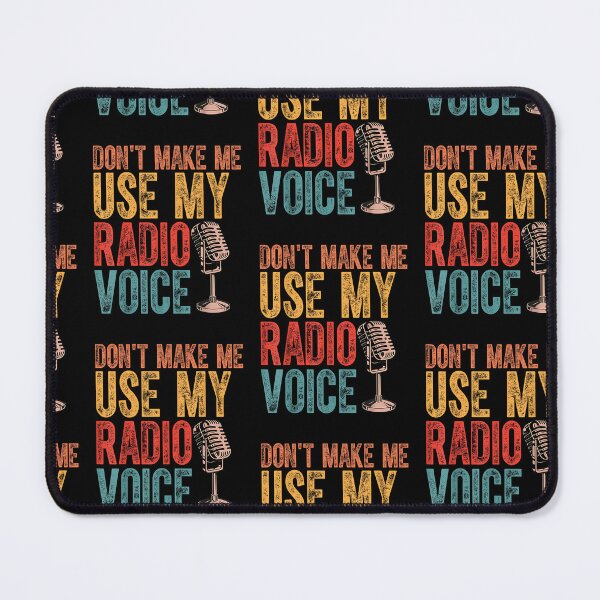 Item preview, Funny Radio Voice Don't Make Me Use My Radio Voice designed and sold by Goleon12.